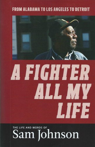 A Fighter All My Life: The Life and Words of Sam Johnson: From Alabama to Los Angeles to Detroit (Paperback)