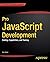 Pro JavaScript Development: Coding, Capabilities, and Tooling