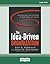 The Idea-Driven Organization: Unlocking the Power in Bottom-Up Ideas [large print edition]
