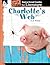 Charlotte's Web: An Instructional Guide for Literature - Novel Study Guide for Elementary School Literature with Close Reading and Writing Activities (Great Works Classroom Resource)
