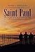 Saint Paul: The Right Man at the Right Time