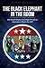 The Black Elephant in the Room by Robert Bledsoe