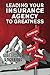 Leading Your Insurance Agency To Greatness: Based on: The Five Tiers Of Agency Leadership