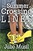 The Summer of Crossing Lines