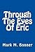 Through The Eyes Of Eric