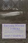 Frozen Water * Yoruba Frozen Water * Yoruba