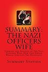 The Nazi Officers Wife: Summary and Analysis of the Nazi Officers Wife: How One Jewish Woman Survived the Holocaust