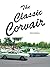 The Classic Corvair by Bob Helt