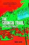 The Gringo Trail:...