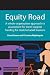 Equity Road: A Whole-Organi...