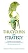 Thucydides on Strategy: Grand Strategies in the Peloponnesian War and Their Relevance Today