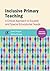 Inclusive Primary Teaching: A Critical Approach to Equality and Special Educational Needs