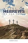 Notes on Hebrews: We See Jesus
