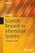 Scientific Research in Information Systems: A Beginner's Guide (Progress in IS)
