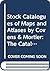 Stock Catalogues of Maps and Atlases by Covens & Mortier: The Catalogus van verscheyde koopere plaaten of the Heirs of Pieter Mortier's Widow (1721) ... & Mortier (1763) (Catalogi Redivivi, 8)