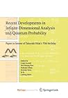 Recent Developments in Infinite-Dimensional Analysis and Quantum Probability: Papers in Honour of Takeyuki Hida's 70th Birthday