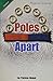Poles Apart