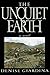 The Unquiet Earth by Denise Giardina