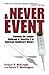 A Never Event: Exposing the Largest Outbreak of Hepatitis C in American Healthcare History