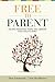 Free to Parent by Ellen M. Schuknecht