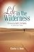 Life in the Wilderness: Discovering God's Certainty in Uncertain Times