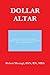 DOLLAR ALTAR