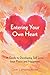 Entering Your Own Heart: A ...