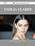 Emilia Clarke 25 Success Facts - Everything You Need to Know ... by Ashley Robbins