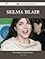Selma Blair 150 Success Facts - Everything You Need to Know a... by Patrick Stokes