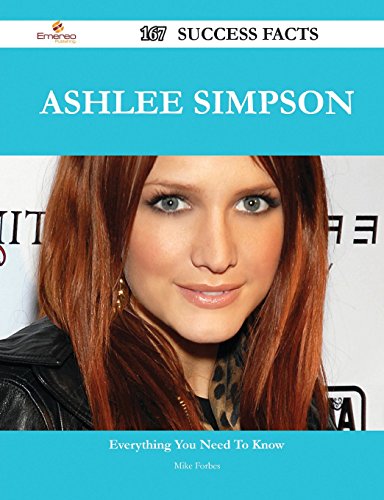 Ashlee Simpson 167 Success Facts - Everything You Need to Know about Ashlee Simpson (Paperback)