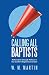 Calling All Baptists: Refor...