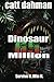 Dinosaurs: 65 million
