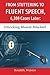 From Stuttering to Fluent Speech, 6,300 Cases Later by Ronald L Webster