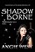 Shadow Borne (Shadows Trilogy)