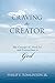 Craving the Creator: My Concept of, Need for, and Connection to God