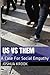 Us vs Them: A Case For Social Empathy