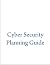 Cyber Security Planning Guide