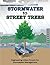 Stormwater to Street Trees: Engineering Urban Forests for Stormwater Management