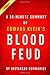 Blood Feud by Edward Klein - A 30-Minute Instaread Summary: The Clintons vs. the Obamas
