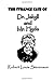 The Strange Case of Dr. Jekyll and Mr. Hyde
