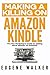 Making a Killing on Amazon Kindle: The Pro Marketer's Guide to Selling More eBooks on Amazon!