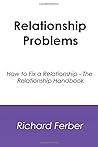 Relationship Problems: How to Fix a Relationship - The Relationship Handbook