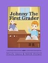 Johnny The First Grader by Uncle Amos