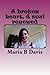 A broken heart A soul renewed: this book of poems and short stories is about my past. I grew up very wrong and had a hard life. This is just some of the peices.