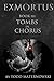 Tombs in Chorus (Exmortus #3)