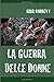 La Guerra Delle Donne: Prob...