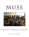 MUSE: The Art of Transformation and Healing: Curated by Art 4 All People