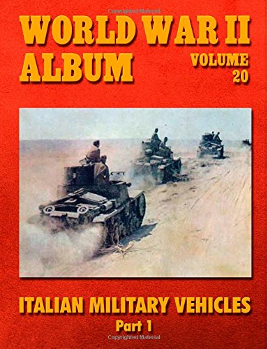 Italian Military Vehicles (World War II Album)