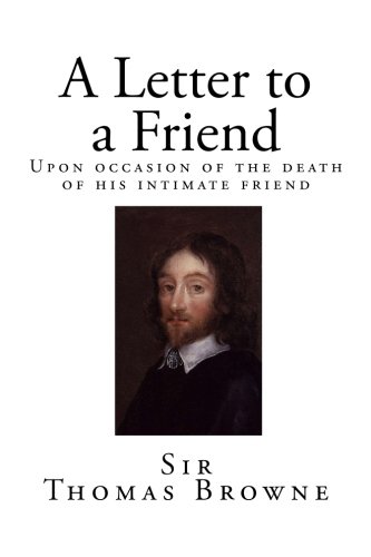 A Letter to a Friend: Upon Occasion of the Death of His Intimate Friend (Paperback)