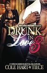 Drunk In Love 3: An Original Love Story Drunk In Love 3: An Original Love Story